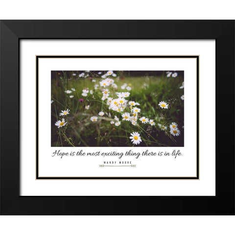 Mandy Moore Quote: Hope Black Modern Wood Framed Art Print with Double Matting by ArtsyQuotes