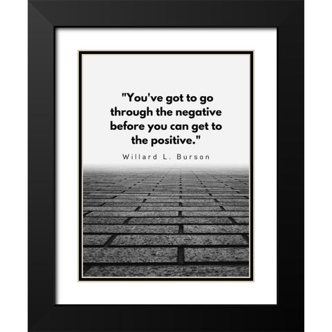 Willard L. Burson Quote: Positive Black Modern Wood Framed Art Print with Double Matting by ArtsyQuotes