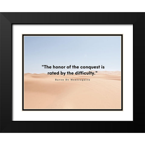 Baron De Montesquieu Quote: Honor of Conquest Black Modern Wood Framed Art Print with Double Matting by ArtsyQuotes