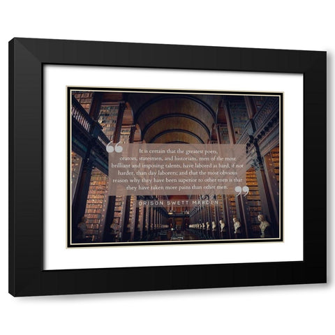 Orison Swett Marden Quote: Taken More Pains Black Modern Wood Framed Art Print with Double Matting by ArtsyQuotes