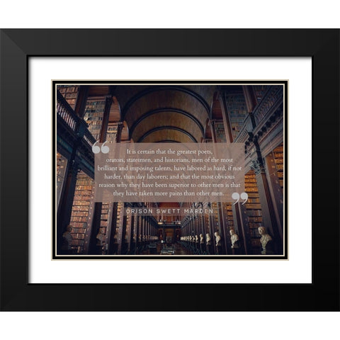 Orison Swett Marden Quote: Taken More Pains Black Modern Wood Framed Art Print with Double Matting by ArtsyQuotes