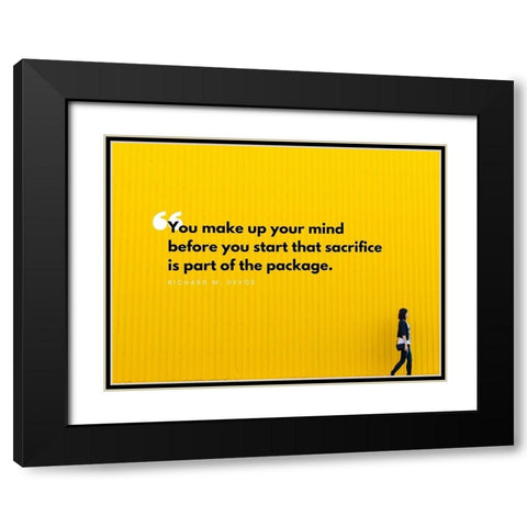 Richard M. DeVos Quote: Sacrifice Black Modern Wood Framed Art Print with Double Matting by ArtsyQuotes