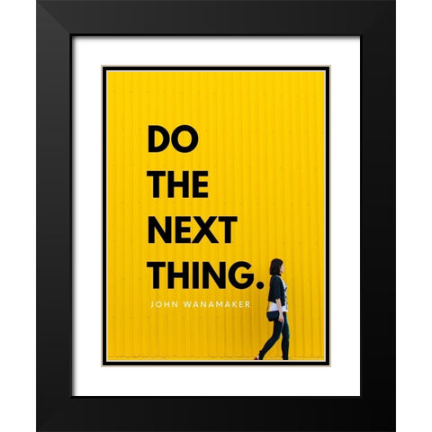 John Wanamaker Quote: Do the Next Thing Black Modern Wood Framed Art Print with Double Matting by ArtsyQuotes