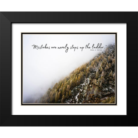 Paul J. Meyer Quote: Mistakes Black Modern Wood Framed Art Print with Double Matting by ArtsyQuotes