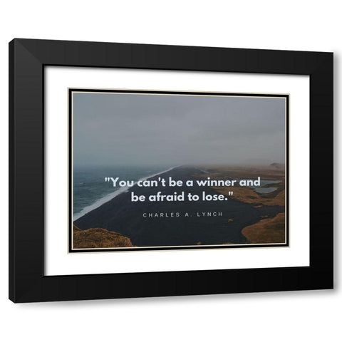 Charles A. Lynch Quote: Be a Winner Black Modern Wood Framed Art Print with Double Matting by ArtsyQuotes