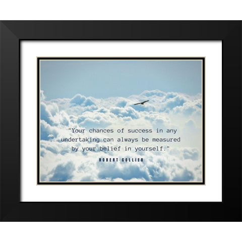 Robert Collier Quote: Chances of Success Black Modern Wood Framed Art Print with Double Matting by ArtsyQuotes