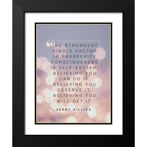 Jerry Gillies Quote: Prosperity Consciousness Black Modern Wood Framed Art Print with Double Matting by ArtsyQuotes