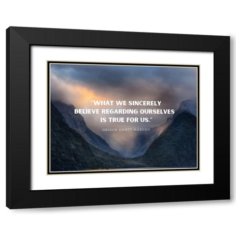 Orison Swett Marden Quote: Sincerely Believe Black Modern Wood Framed Art Print with Double Matting by ArtsyQuotes