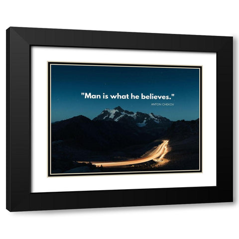 Anton Chekhov Quote: Believe Black Modern Wood Framed Art Print with Double Matting by ArtsyQuotes