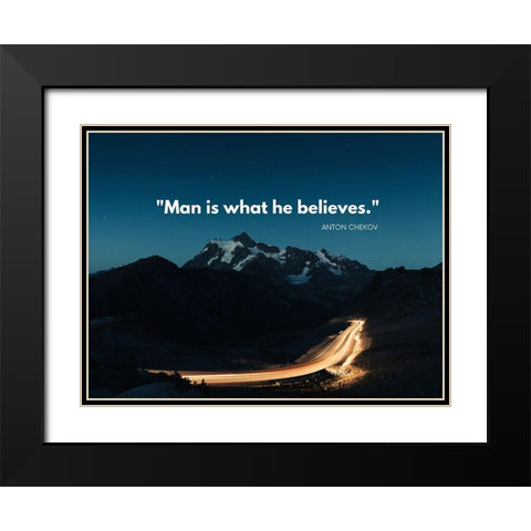 Anton Chekhov Quote: Believe Black Modern Wood Framed Art Print with Double Matting by ArtsyQuotes