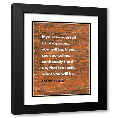 Robert Collier Quote: Prosperous Black Modern Wood Framed Art Print with Double Matting by ArtsyQuotes