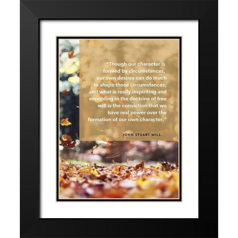 John Stuart Mill Quote: Our Own Desires Black Modern Wood Framed Art Print with Double Matting by ArtsyQuotes