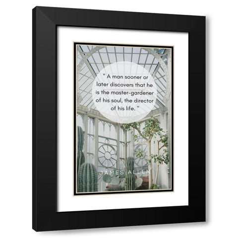 James Allen Quote: Director of His Life Black Modern Wood Framed Art Print with Double Matting by ArtsyQuotes