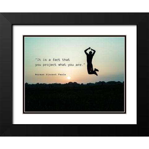 Norman Vincent Peale Quote: What You Are Black Modern Wood Framed Art Print with Double Matting by ArtsyQuotes