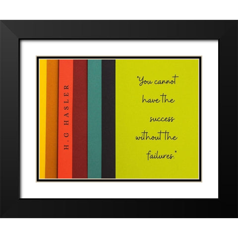 H.G Hasler Quote: Success without Failures Black Modern Wood Framed Art Print with Double Matting by ArtsyQuotes