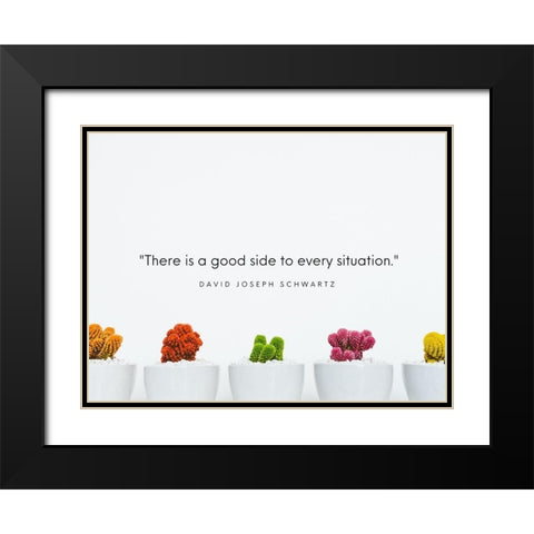 David Joseph Schwartz Quote: Every Situation Black Modern Wood Framed Art Print with Double Matting by ArtsyQuotes