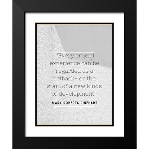 Mary Roberts Rinehart Quote: Every Crucial Experience Black Modern Wood Framed Art Print with Double Matting by ArtsyQuotes