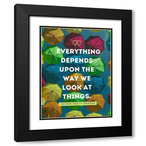 Orison Swett Marden Quote: The Way We Look Black Modern Wood Framed Art Print with Double Matting by ArtsyQuotes