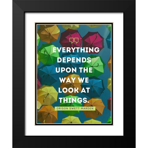 Orison Swett Marden Quote: The Way We Look Black Modern Wood Framed Art Print with Double Matting by ArtsyQuotes