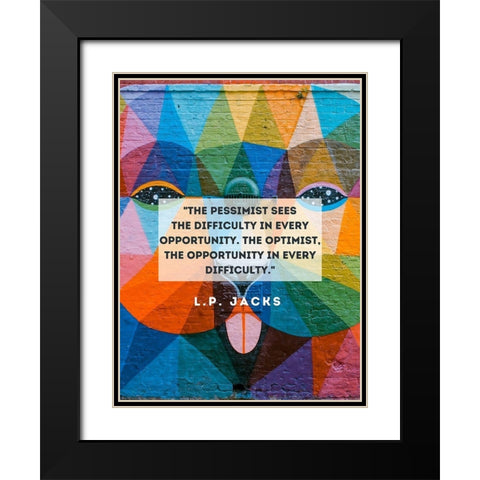 L.P. Jacks Quote: The Pessimist Black Modern Wood Framed Art Print with Double Matting by ArtsyQuotes
