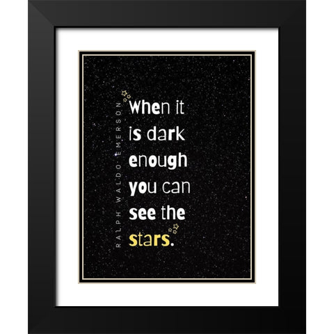 Ralph Waldo Emerson Quote: See the Stars Black Modern Wood Framed Art Print with Double Matting by ArtsyQuotes