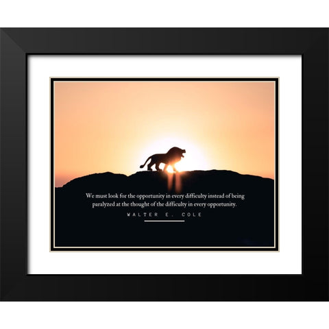 Walter E. Cole Quote: Opportunity Black Modern Wood Framed Art Print with Double Matting by ArtsyQuotes