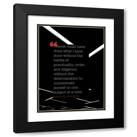 Charles Dickens Quote: Habits of Punctuality Black Modern Wood Framed Art Print with Double Matting by ArtsyQuotes