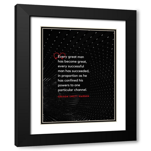 Orison Swett Marden Quote: Every Great Man Black Modern Wood Framed Art Print with Double Matting by ArtsyQuotes