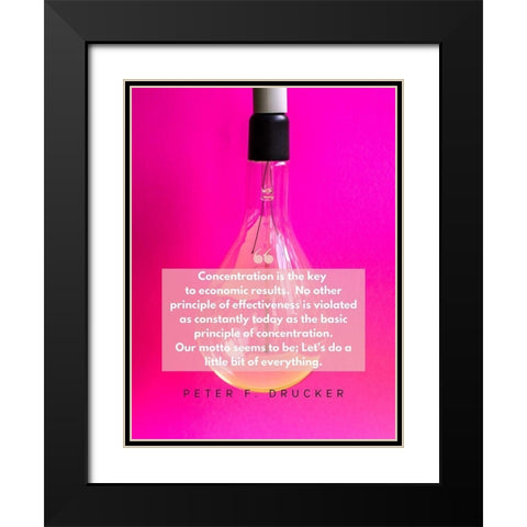 Peter F. Drucker Quote: Concentration Black Modern Wood Framed Art Print with Double Matting by ArtsyQuotes