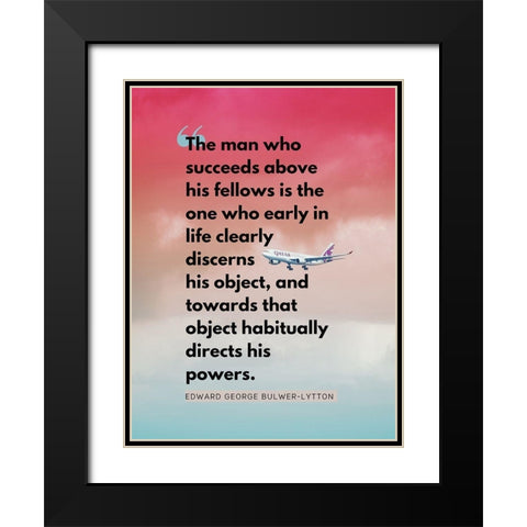 Edward George Bulwer-Lytton Quote: Man Who Succeeds Black Modern Wood Framed Art Print with Double Matting by ArtsyQuotes