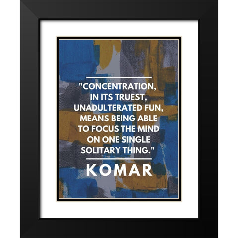 Komar Quote: Concentration Black Modern Wood Framed Art Print with Double Matting by ArtsyQuotes