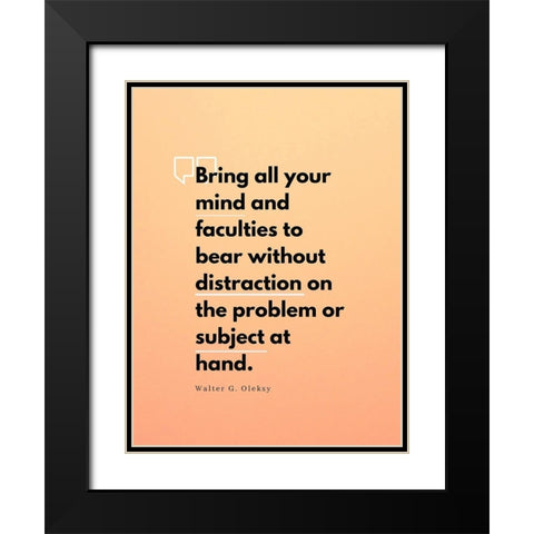Walter G. Oleksy Quote: Without Distraction Black Modern Wood Framed Art Print with Double Matting by ArtsyQuotes