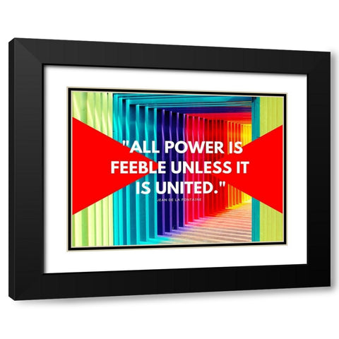 Jean De La Fontaine Quote: All Power Black Modern Wood Framed Art Print with Double Matting by ArtsyQuotes