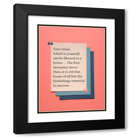 John McDonald Quote: Your Mind Black Modern Wood Framed Art Print with Double Matting by ArtsyQuotes