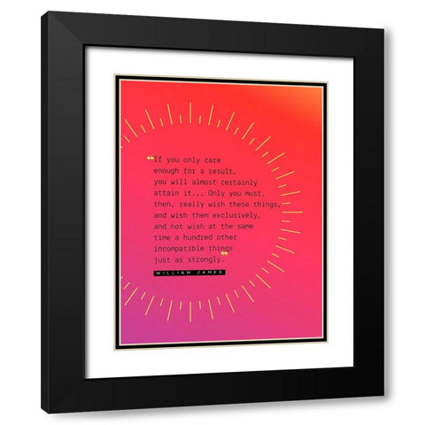 William James Quote: Attain It Black Modern Wood Framed Art Print with Double Matting by ArtsyQuotes