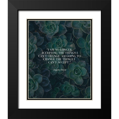 Angela Davis Quote: Change Black Modern Wood Framed Art Print with Double Matting by ArtsyQuotes