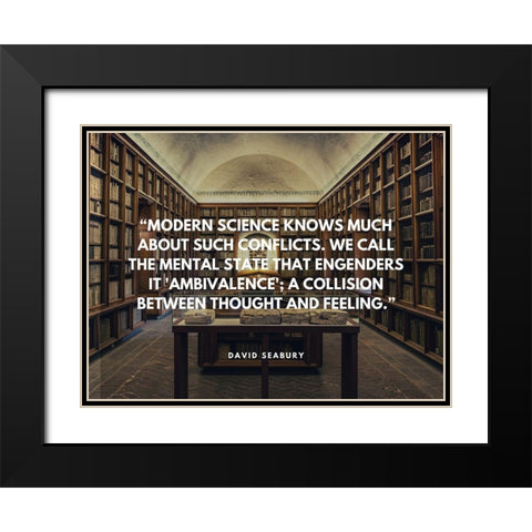 David Seabury Quote: Modern Science Black Modern Wood Framed Art Print with Double Matting by ArtsyQuotes