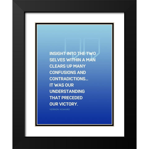 Vernon Howard Quote: Confusions and Contradictions Black Modern Wood Framed Art Print with Double Matting by ArtsyQuotes