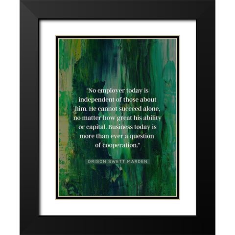 Orison Swett Marden Quote: Cannot Succeed Alone Black Modern Wood Framed Art Print with Double Matting by ArtsyQuotes