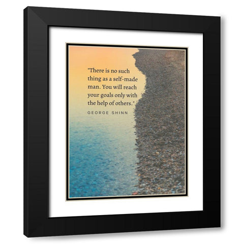 George Shinn Quote: Self Made Man Black Modern Wood Framed Art Print with Double Matting by ArtsyQuotes