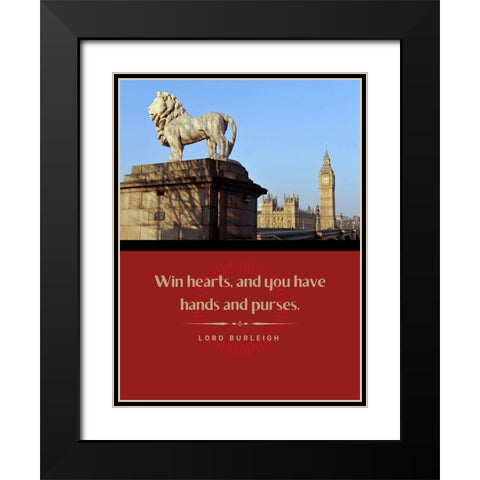 Lord Burleigh Quote: Win Hearts Black Modern Wood Framed Art Print with Double Matting by ArtsyQuotes