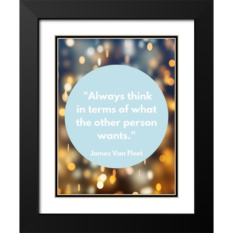 James Van Fleet Quote: Always Think Black Modern Wood Framed Art Print with Double Matting by ArtsyQuotes