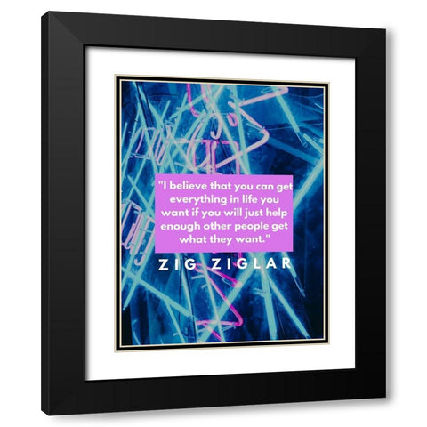 Zig Ziglar Quote: Everything in Life Black Modern Wood Framed Art Print with Double Matting by ArtsyQuotes
