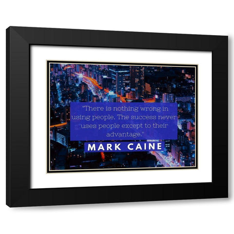 Mark Caine Quote: Success Black Modern Wood Framed Art Print with Double Matting by ArtsyQuotes