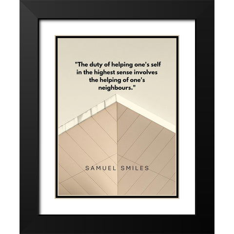 Samuel Smiles Quote: Duty of Helping Black Modern Wood Framed Art Print with Double Matting by ArtsyQuotes