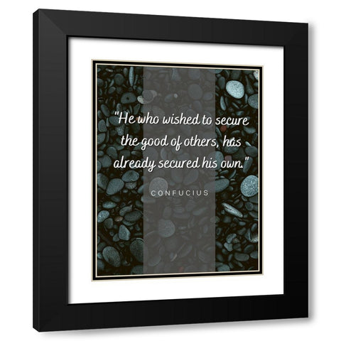 Confucius Quote: The Good of Others Black Modern Wood Framed Art Print with Double Matting by ArtsyQuotes