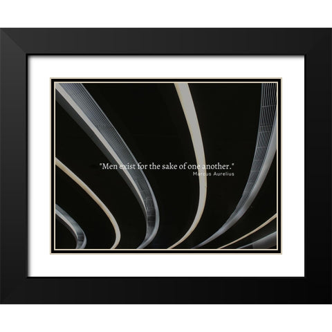 Marcus Aurelius Quote: Men Exist Black Modern Wood Framed Art Print with Double Matting by ArtsyQuotes