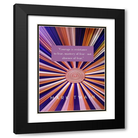 Mark Twain Quote: Courage Black Modern Wood Framed Art Print with Double Matting by ArtsyQuotes