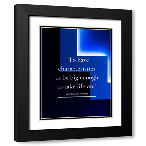 Mary Caroline Richards Quote: Take Life On Black Modern Wood Framed Art Print with Double Matting by ArtsyQuotes