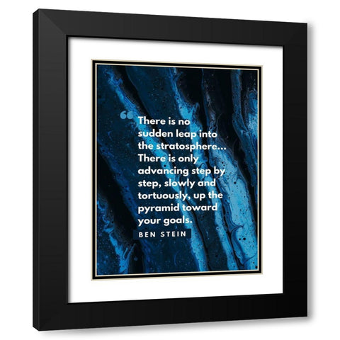 Ben Stein Quote: No Sudden Leap Black Modern Wood Framed Art Print with Double Matting by ArtsyQuotes